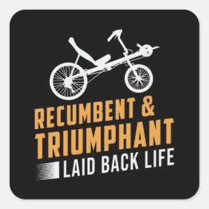Dreirad Liegerad & Triumphierendes Entspanntes Leb Quadratischer Aufkleber