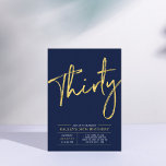 dreißig | Gold & Blue Modern 30. Geburtstag Party Einladung<br><div class="desc">Feiern Sie Ihren besonderen Tag mit dieser einfachen und stilvollen 30. Geburtstagsfeier. Dieses Design verfügt über ein schicke Pinselskript mit einem sauberen Layout mit einer marineblau-goldenen Farbkombination. Weitere Designs gibt es in meinem Shop BaraBomDesign.</div>