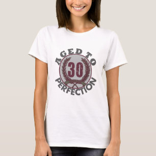 Dreißig und gealtert zum Perfektions-Geburtstag T-Shirt