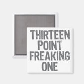 dreizehn Punkte freitragender 1 Magnet (Vorderseite/Rückseite)