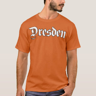 Dresden geschrieben mit gotischem Schriftart T-Shirt