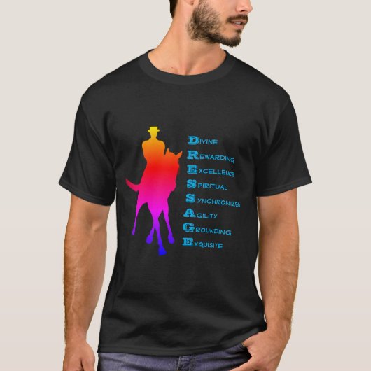 Dressage ist Rainbow aus Pferden T-Shirt (Vorderseite)