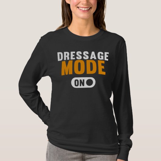 Dressage Mode on T-Shirt (Vorderseite)