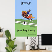 Dressur: Du tust es falsch Poster (Heimbüro)
