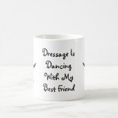 Dressur tanzt mit meinem besten Freund Kaffeetasse (Mittel)