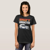 Drift Addicted Drifting Car Racing T-Shirt (Vorne ganz)