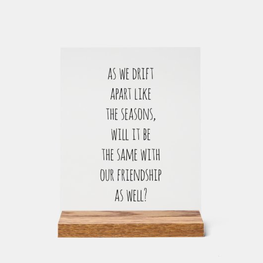 Drift Apart Akrylic Sign Acrylschild (Vorderseite)