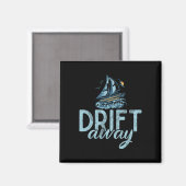 Drift Away Boating  Magnet (Vorderseite/Rückseite)