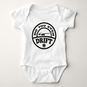 Drift ihr überhaupt? baby strampler