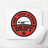 Drift ihr überhaupt? mousepad (Mit Mouse)