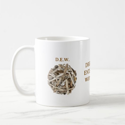 DRIFTWOOD ENTHUSIASTS WORLDWIDE. D.E.W. MUG KAFFEETASSE (Links)
