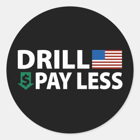 Drill America Pay Weniger Runder Aufkleber (Vorderseite)