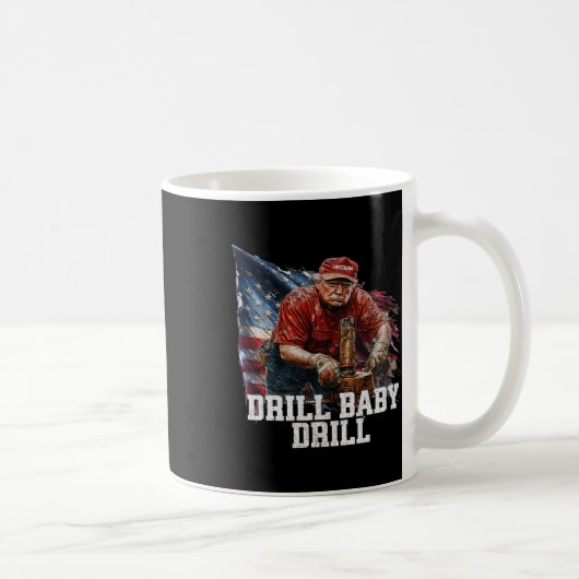 Drill Ba1 Trump Funny Meme Kaffeetasse (Rechts)