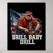 Drill Baby Drill American 2025 Trump Präsident USA Poster (Vorne)