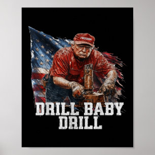 Drill Baby Drill American 2025 Trump Präsident USA Poster