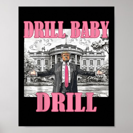Drill Baby Drill American 2025 Trump Präsident USA Poster (Vorne)