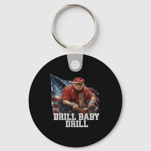 Drill Baby Drill American 2025 Trump Präsident USA Schlüsselanhänger