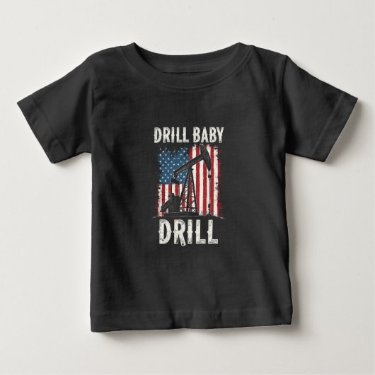 Drill Baby Drill American Trump Energy Economy Baby T-shirt (Vorderseite)