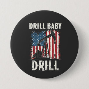 Drill Baby Drill American Trump Energy Economy Button