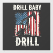 Drill Baby Drill American Trump Energy Economy Fensteraufkleber (Blatt)