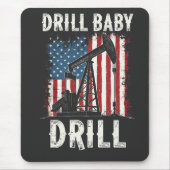 Drill Baby Drill American Trump Energy Economy Mousepad (Vorne)