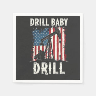 Drill Baby Drill American Trump Energy Economy Serviette