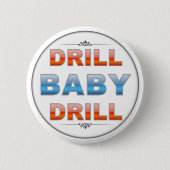 Drill Baby Drill Button (Vorderseite)