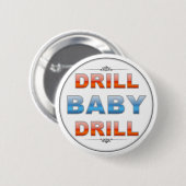 Drill Baby Drill Button (Vorne & Hinten)