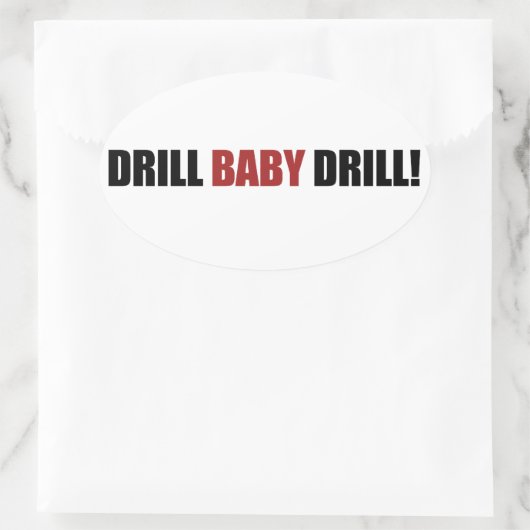 Drill Baby Drill Ovaler Aufkleber (Tasche)
