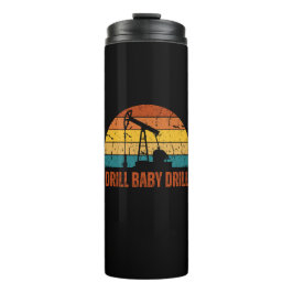 Drill Baby Drill Retro Sunset Style Thermosbecher