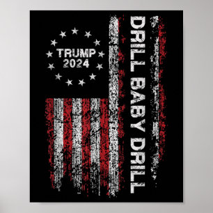 Drill Baby Drill Trump 2024 Präsident Election Rep Poster