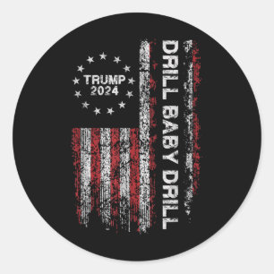 Drill Baby Drill Trump 2024 Präsident Election Rep Runder Aufkleber