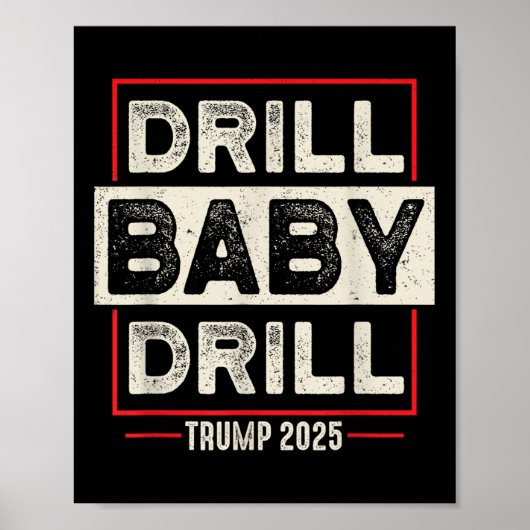 Drill Baby Drill Trump 2025 Amerika ist zurück USA Poster (Vorne)