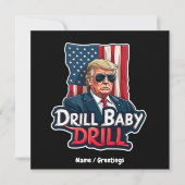 Drill Baby Drill Trump 2025 Amerikas Unabhängigkei Einladung (Vorderseite)