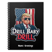 Drill Baby Drill Trump 2025 Amerikas Unabhängigkei Notizblock (Vorderseite)