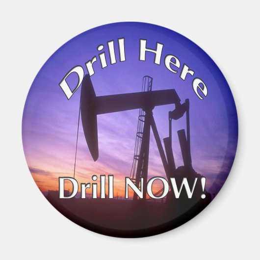 Drill Here Drill Now! Magnet (Vorne)