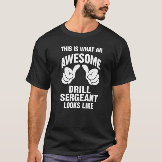 Drill sergeant Phantastisch aussieht wie lustig T-Shirt (Vorderseite)