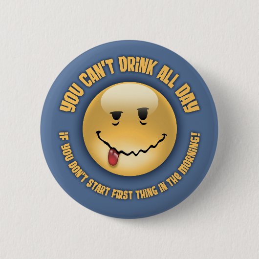 Drink All Day Button (Vorderseite)