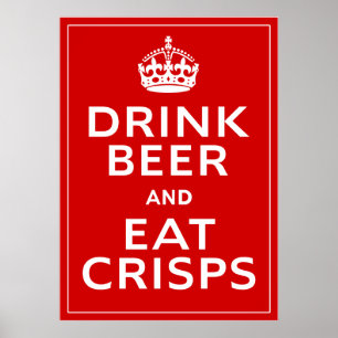 Drink Beer and Eat Crisps ~ British Fun Beer Poster