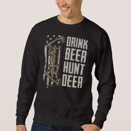 Drink Beer Hunt Deer Funny Archery Bow Jagd (O Sweatshirt (Vorderseite)