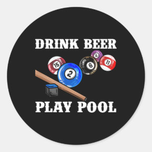 Drink Beer Play Pool I Funny Pool Billard Player Runder Aufkleber