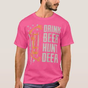 Drink Bier Jagen Hirsche Jagen Drink Bogenschießen T-Shirt