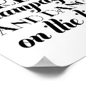 Drink Champagne and Dance Black White Wedding Sign Poster (Ecke)