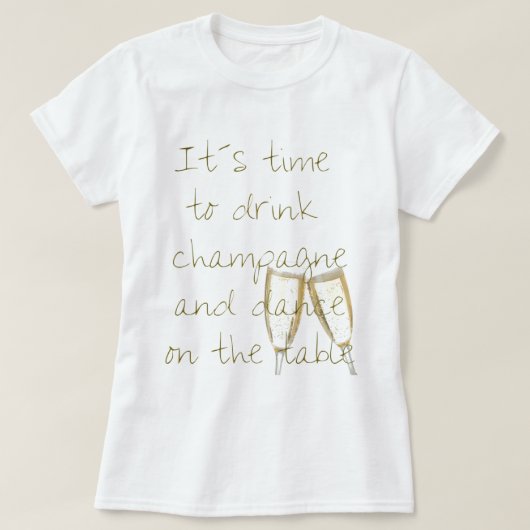 Drink champagne T-Shirt (Design vorne)