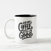 Drink Coffee and Do Good, Zweifarbige Tasse (Links)