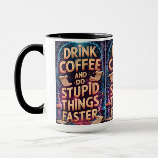 Drink Coffee and Do Stupid Things Faster Funny Mug Tasse (Links)