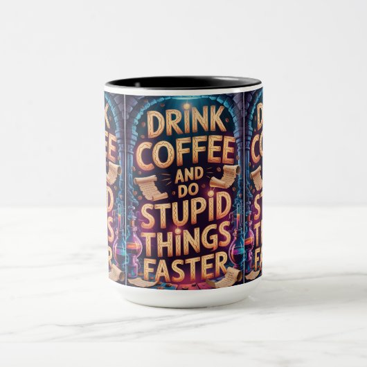 Drink Coffee and Do Stupid Things Faster Funny Mug Tasse (Zentrum)