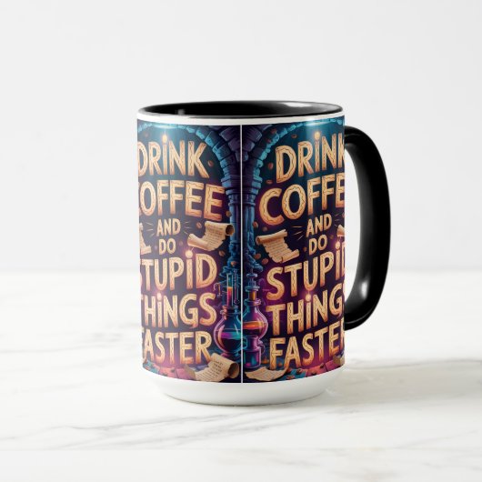 Drink Coffee and Do Stupid Things Faster Funny Mug Tasse (VorderseiteRechts)