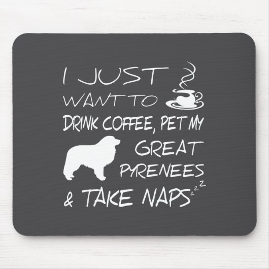 Drink Coffee And Pet Great Pyrenees Funny Gift Shi Mousepad (Vorne)