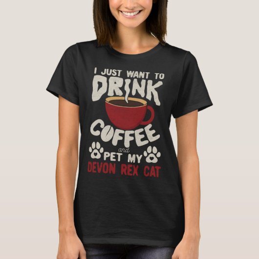 Drink Coffee And Pet My Devon Rex Cat Sayings Cat T-Shirt (Vorderseite)
